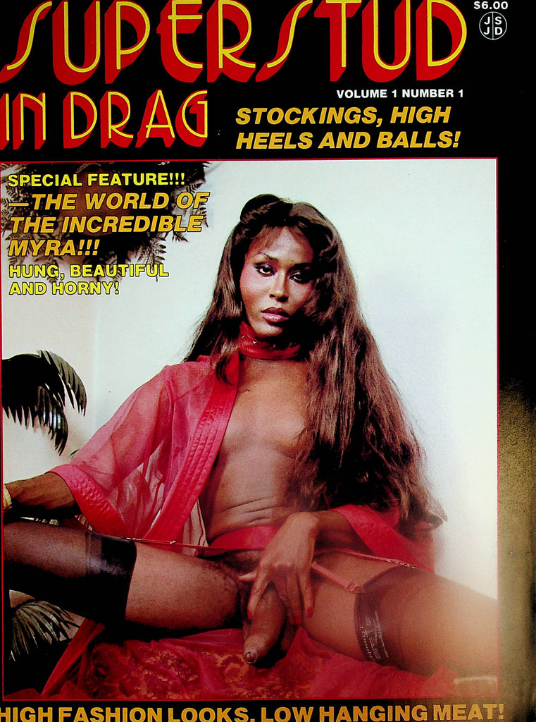 Super Stud In Drag Magazine  The Incredible Myra! Stockings, High Heels And Balls! vol.1 #1  1981  J. Jordan   071924lm-p2