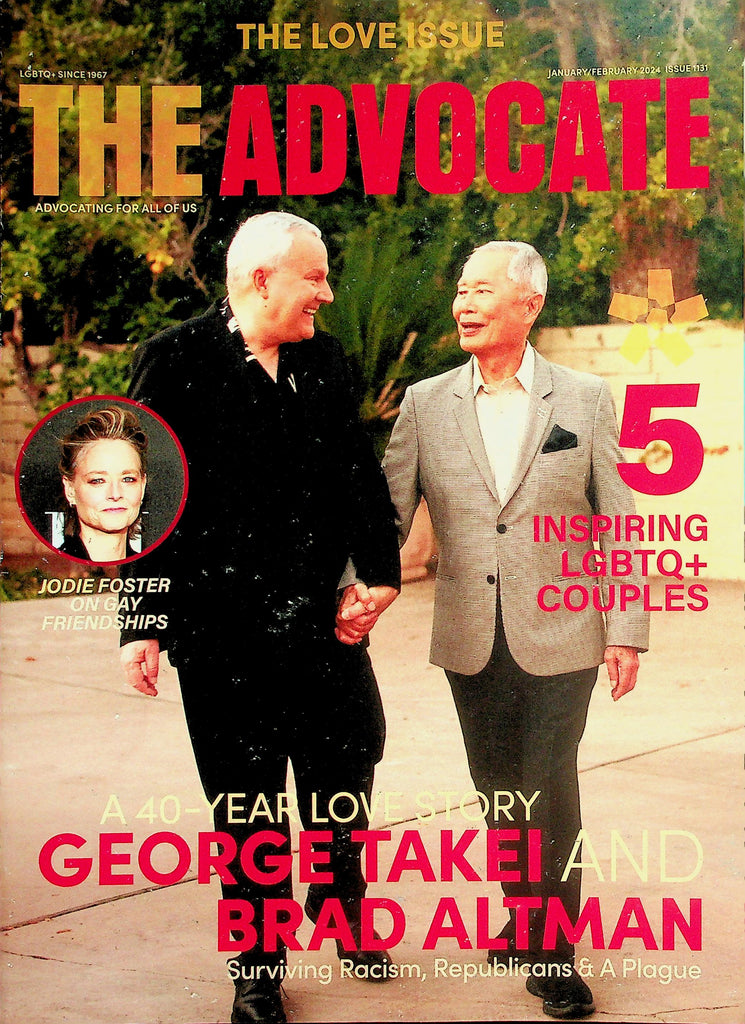 The Advocate LGBTQ Magazine  The Love Issue  40-Year Love Story George Takei & Brad Altman / Jodie Foster  January 2024      042426lmp