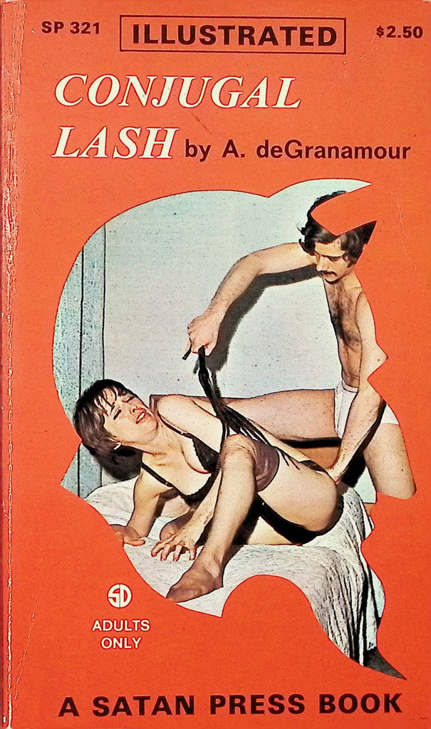 Conjugal Lash by A de Granamour Illustrated An Original Satan Press Bondage Book Adult Erotic Paperback Novel-052424AMP