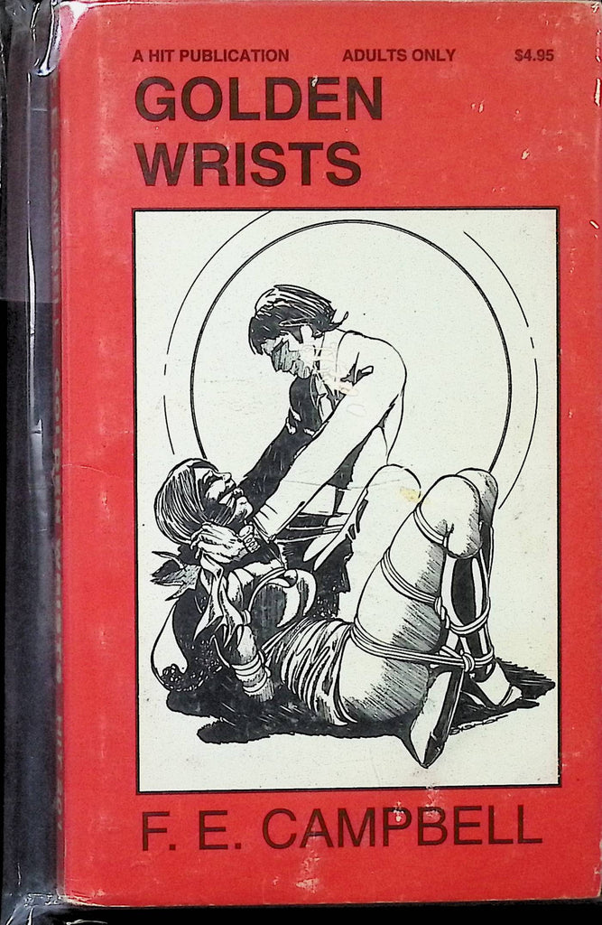 Golden Wrists by FE Campbell HIT201 HOM House of Milan Bondage HIT Publication Adult Paperback Novel-090924AMP