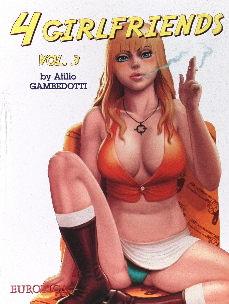4 Girlfriends Vol 3 Atilio Gambedotti Eurotica 2006, 2007  Illustrated Graphic Novel Book 101226AMP
