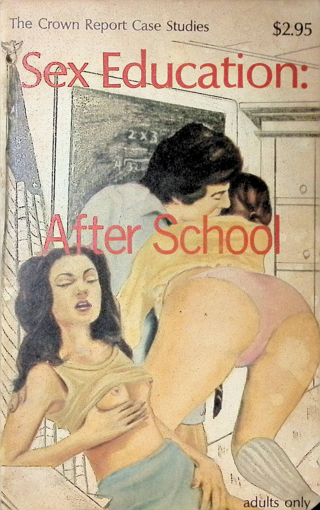 Sex Education: After School  Crown Report Case Studies 1982 Star Distributors Adult Novel-042424AMP