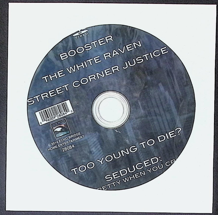 Echo Bridge Compilation: Booster, The White Raven, Street Corner Justice, Too Young to Die?, Seduced: Pretty When You Cry Adult DVD 022026AKDVD-C59