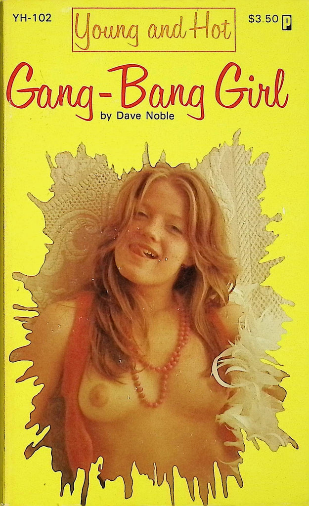 Gang-Bang Girl by Dave Noble YH-102 1981 Young and Hot 18+ Adult Erotic Paperback Novel-070324AMP