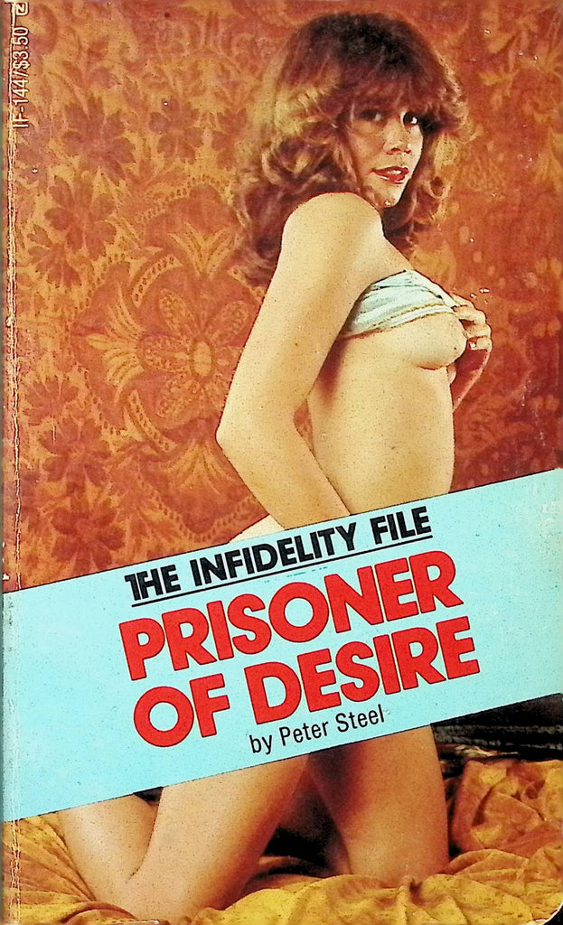 Prisoner of Desire by Peter Steel IF-144 1982 The Infidelity File Adult Paperback Novel-081324AMP