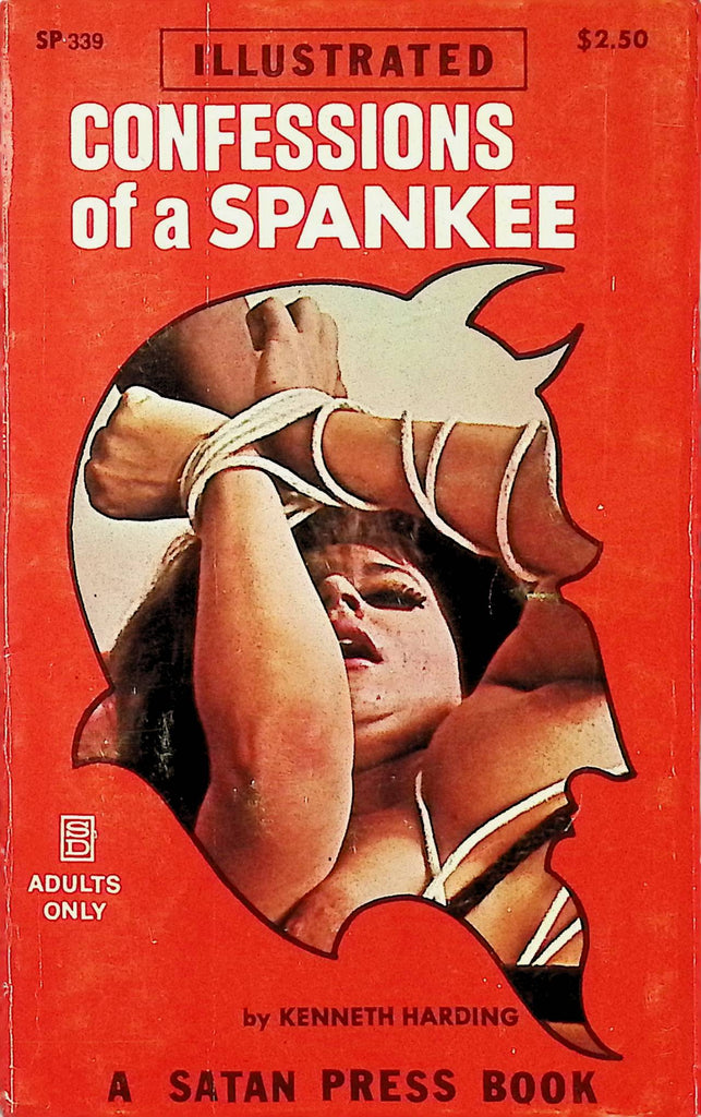 Confessions of a Spankee by Kenneth Harding SP339 1971 Illustrated An Original Satan Press Bondage Book Adult Erotic Paperback Novel-052424AMP