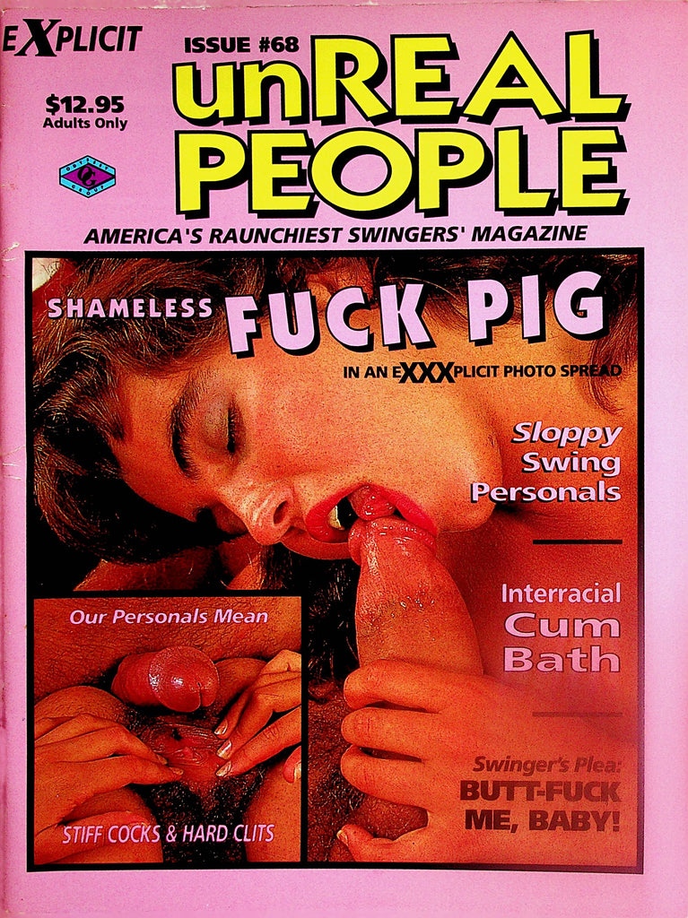 Unreal People Swingers Magazine  Shameless Fuck Pig  #68  1990's      032924lm-p2