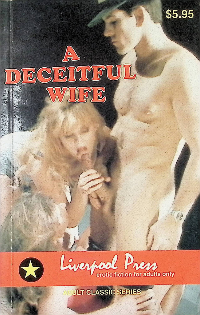 A Deceitful Wife by James Wheatfield Liverpool Press SE-170 1997 reprint Star Distributors Adult Novel-050924AMP