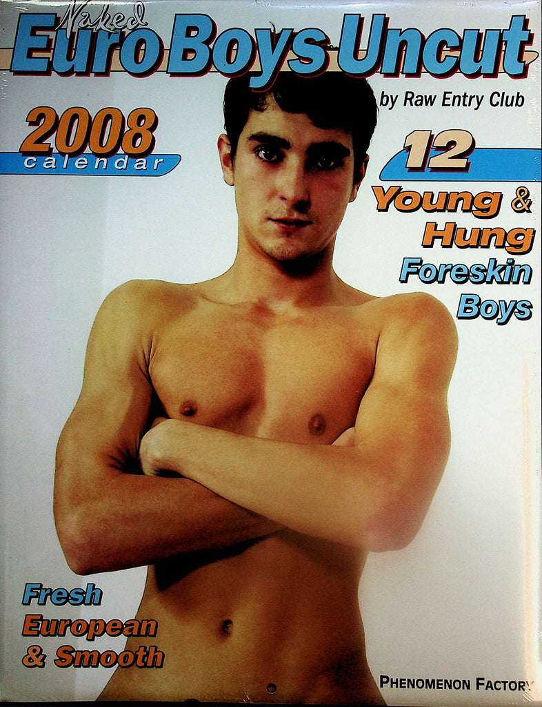 Naked Euro Boys Uncut 2008 Calendar   18+  Young & Hung Foreskin Boys   New  121224lm-p