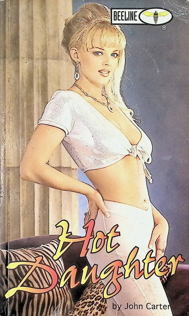 Hot Daughter by John Carter 50372 1997 Beeline Book Adult Erotic Paperback Novel-060324AMP