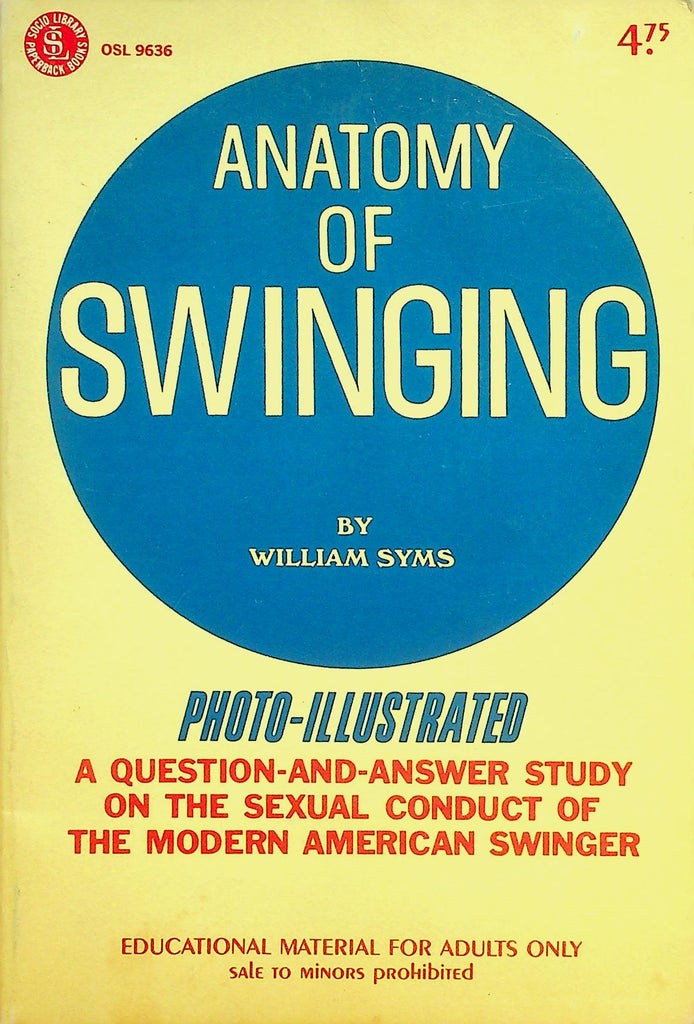 Anatomy Of Swinging Illustrated Digest  Study Of Sexual Conduct Of The Modern Swinger  by William Syms  1972   092826lmp-GSC
