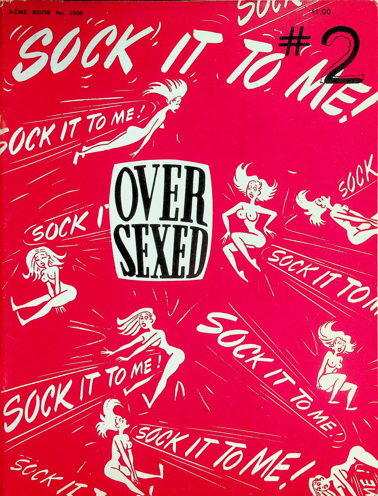 Oversexed Adult Humor Magazine  Sock It To Me!  #2  1968     042826lmp2
