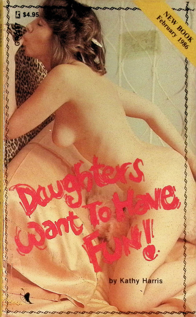 Daughters Want to Have Fun! by Kathy harris February 1986 Greenleaf Classics Adult Paperback Novel 082125AMP