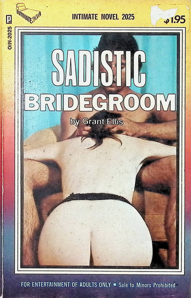 Sadistic Bridegroom by Grant Ellis Intimate Novel OIN-2025 Star Distributors Adult Erotic Paperback Novel-071524AMP