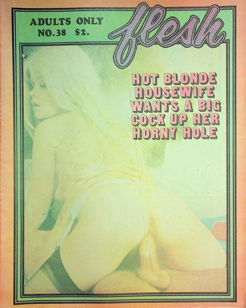 Flesh Newspaper Magazine Hot Blonde Housewife Wants A Big Cock Up Her Horny Hole  #38   1970's  101226lmp-GSC