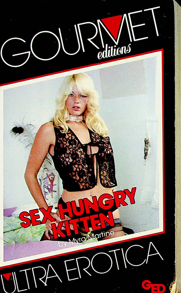 Sex Hungry Kitten Adult Novel by Myra Martine  1982   Gourmet Editions    070823lm-p2