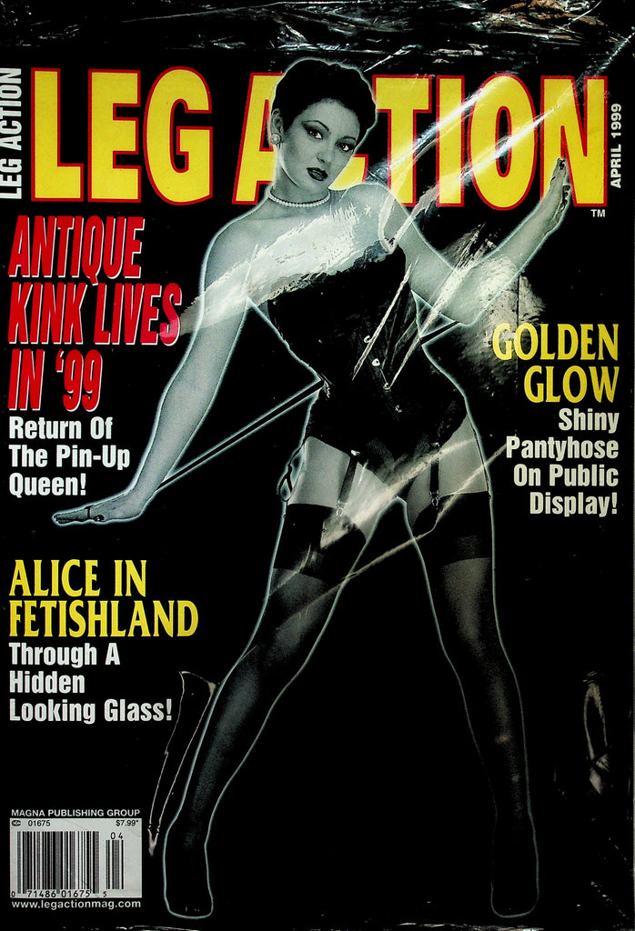 Leg Action Magazine  Antiques Kink Lives In '99 Return Of The Pin-Up Queen!  April 1999  new/sealed   121125lmp2