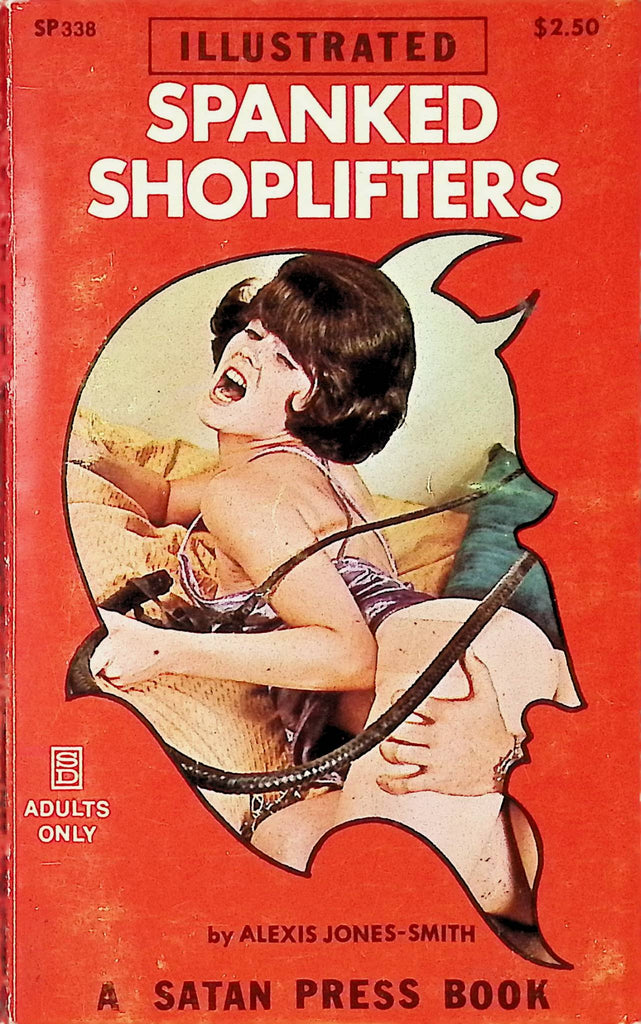Spanked Shoplifters by Alexis Jones-Smith SP338 1971 Illustrated An Original Satan Press Bondage Book Adult Erotic Paperback Novel-052424AMP
