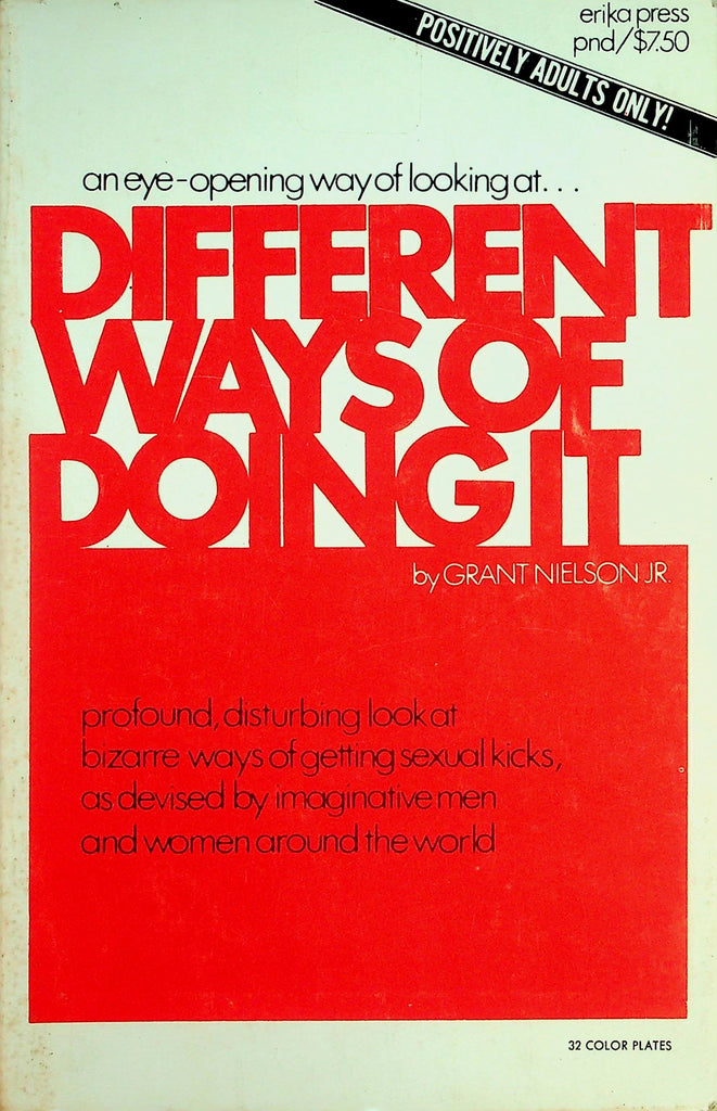 Different Ways Of Doing It Book  Sadism-Masochism, Fetishism, Homosexuality and More 1970's   by Grant Nielson, jr.    093026lmp-GSC