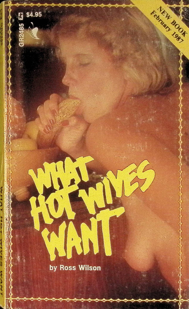 What Hot Wives Want by Ross Wilson February 1987 GR2485 Greenleaf Classics Adult Paperback Novel 082125AMP