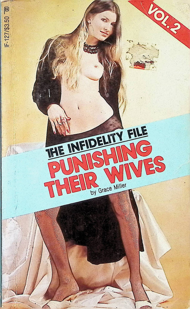 Punishing their Wives by Grace Miller Vol 2 IF-127 1981 The Infidelity File Adult Paperback Novel-081324AMP