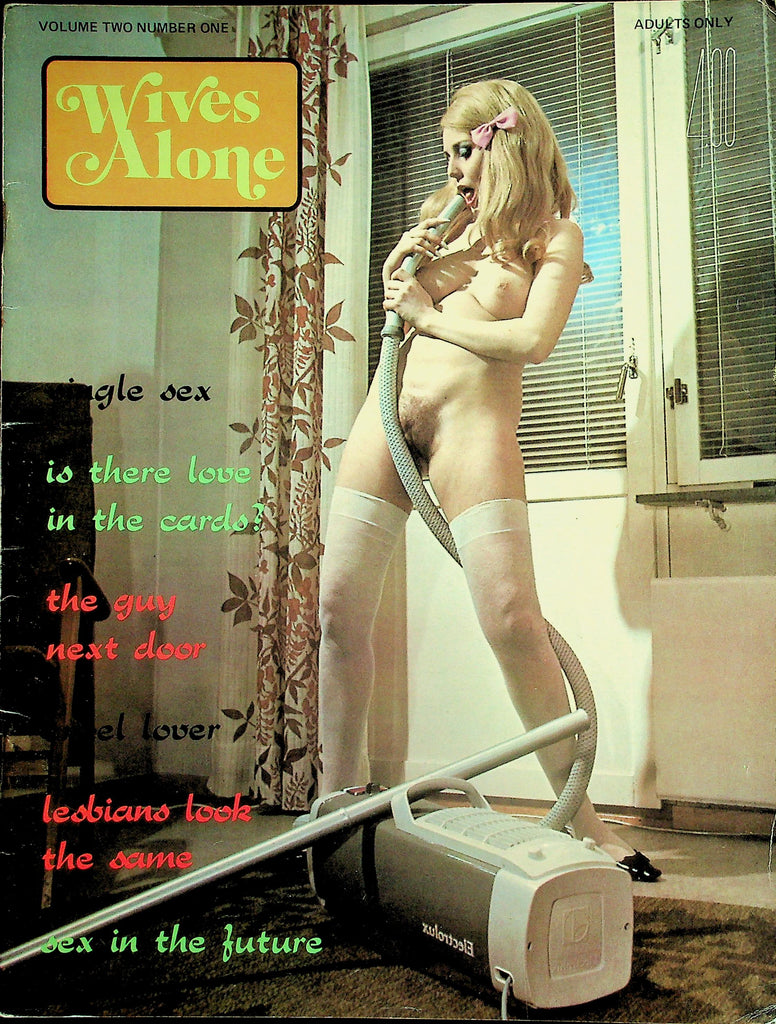 Wives Alone Magazine  Single Sex, The Guy Next Door, Sex In The Future  vol.2 #1 1974    051526lmp