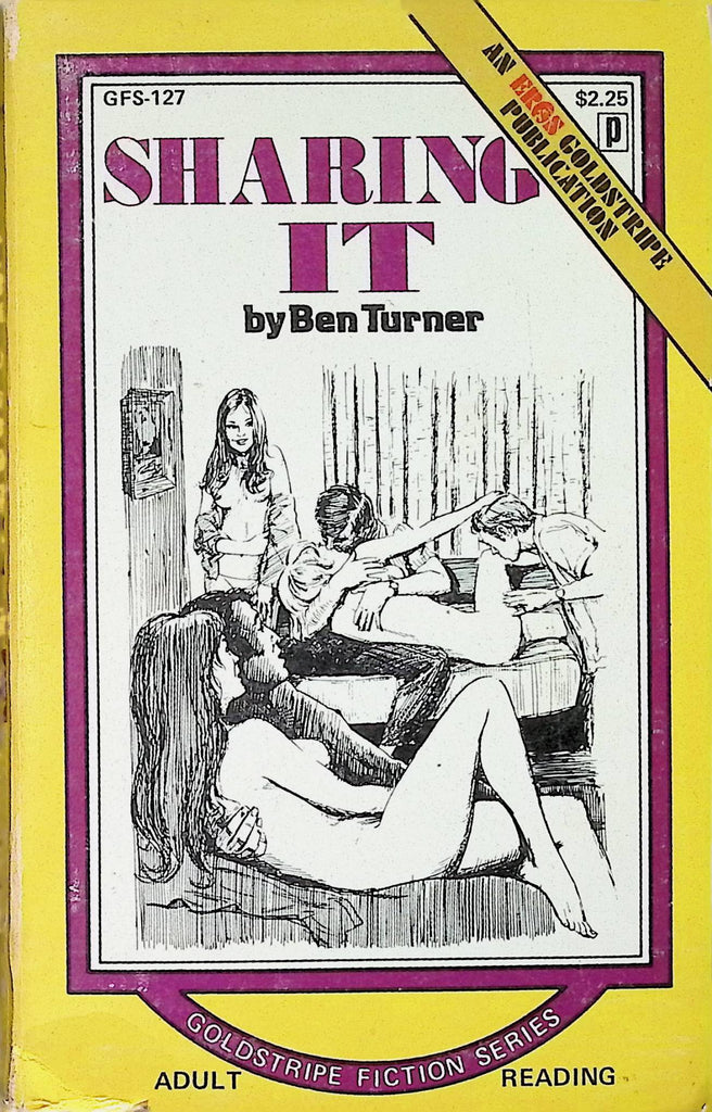 Sharing it by Ben Turner GFS-127 Goldstripe Fiction Series 1974 Adult Erotic Paperback Novel-061324AMP