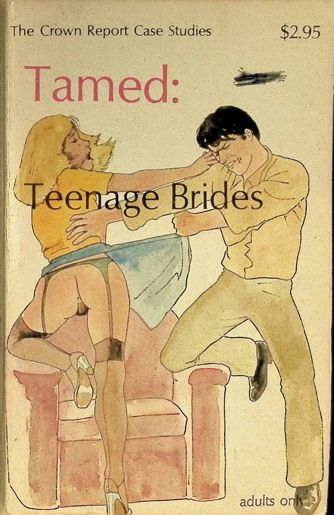 18+ Tamed Teenage Brides The Crown Report Case Studies 1981 Adult Paperback Novel 090325AMP