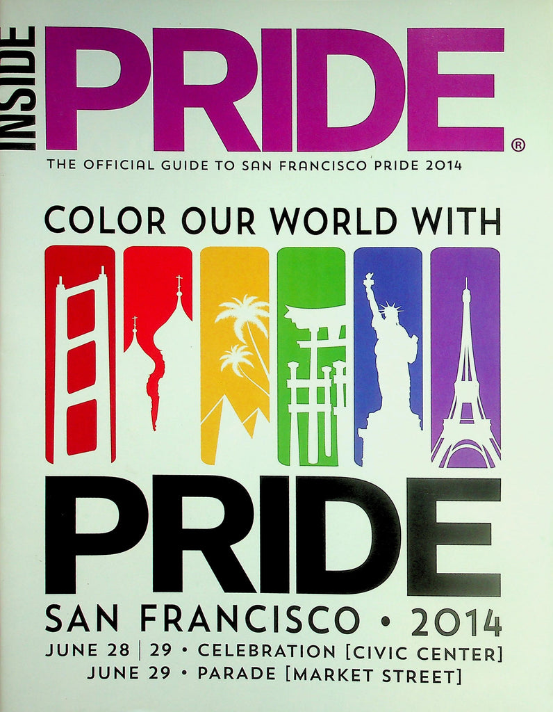 Inside Pride LGBTQ Magazine  Official Guide To San Francisco Pride 2014        050326lmp