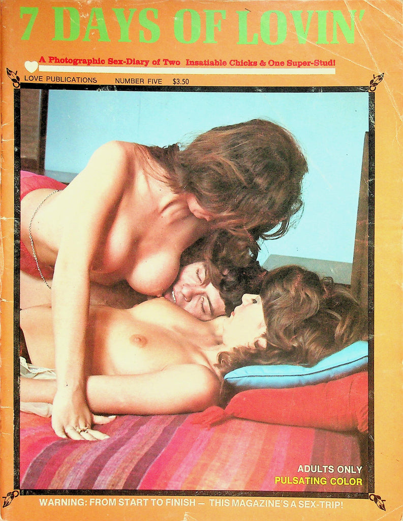 7 Days Of Lovin' Magazine  Sex Diary Of Two Insatiable Chicks & One Super-Stud #5 1973    051526lmp
