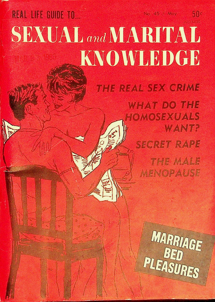 Real Life Guide To... Sexual and Marital Knowledge  #45  May 1965   050126lmp