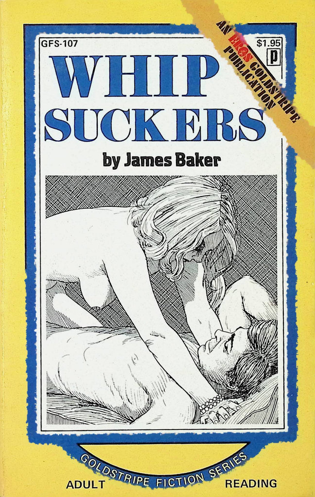 Whip Suckers by James Baker GFS-107 Goldstripe Fiction Series 1973 Adult Erotic Paperback Novel-060524AMP