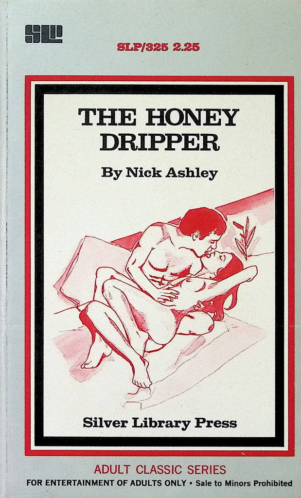 The Honey Dripper by Nick Ashley SLP 325 Silver Library Press 1975 Adult Erotic Paperback Novel-052024AMP
