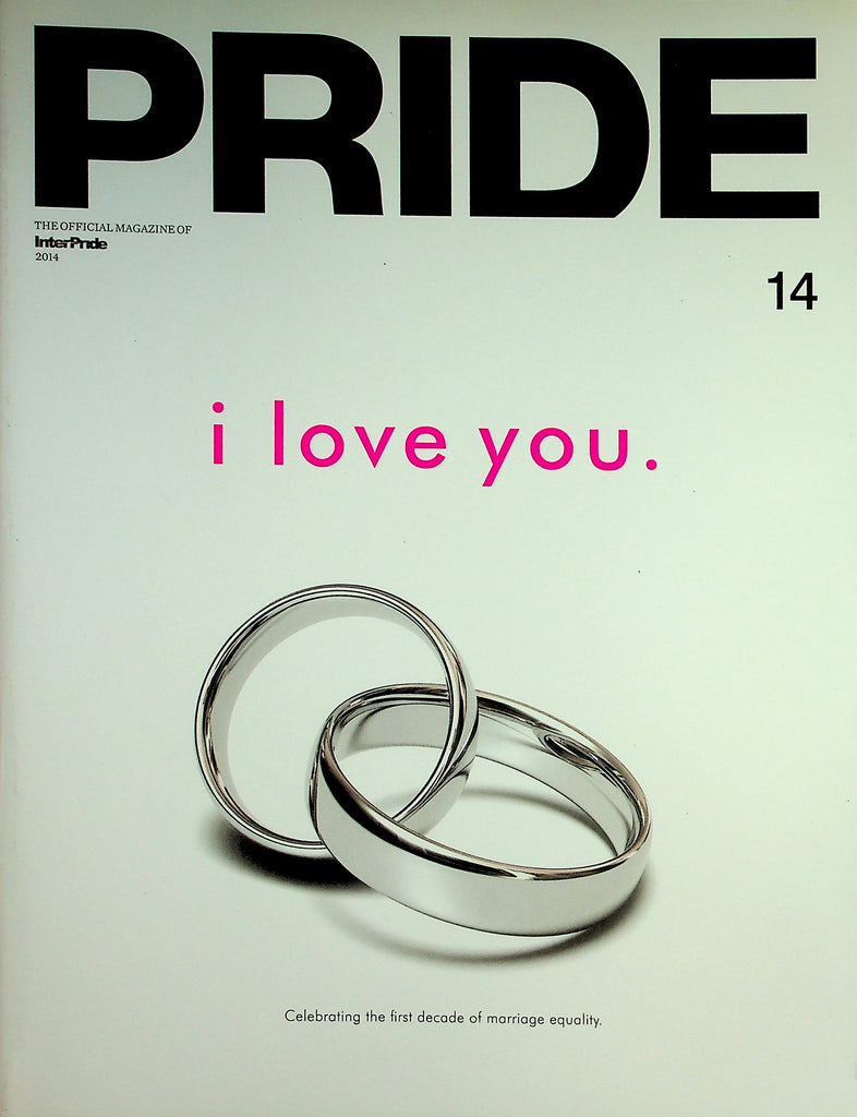 Pride LGBTQ Magazine   I Love You... Celebrating The First Decade Of Marriage Equality #14  2014       050326lmp