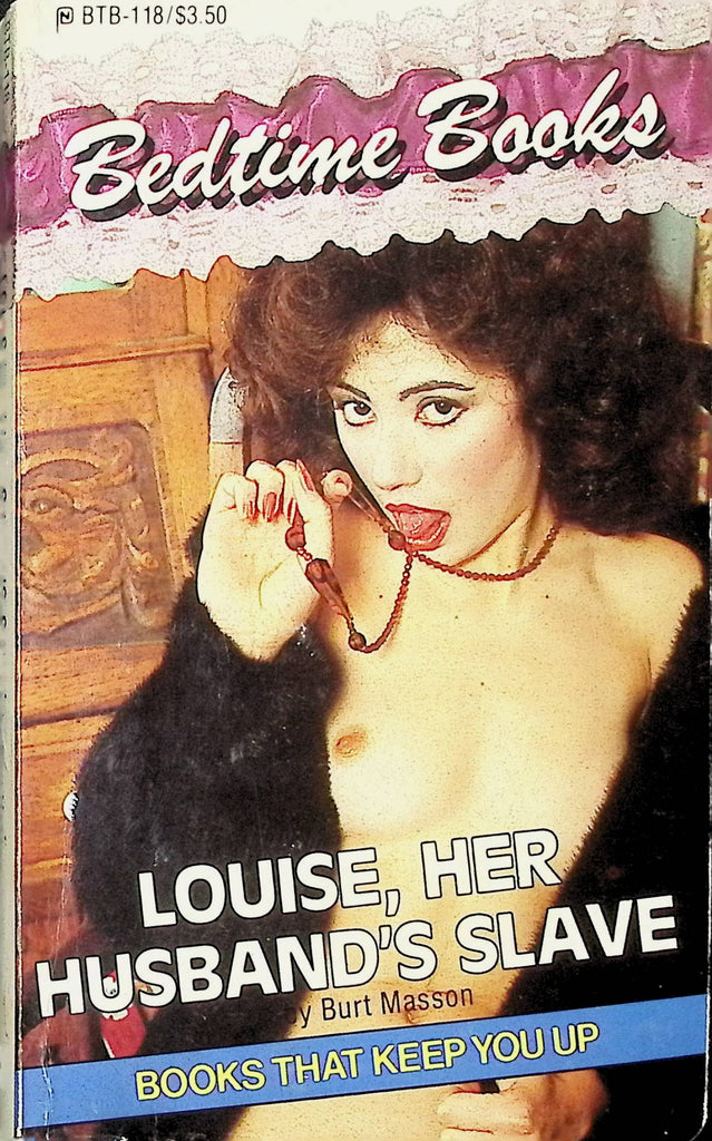 Louise Her Husband's Slave by Burt Masson Bedtime Books BTB-118 1984 Adult Novel-050124AMP