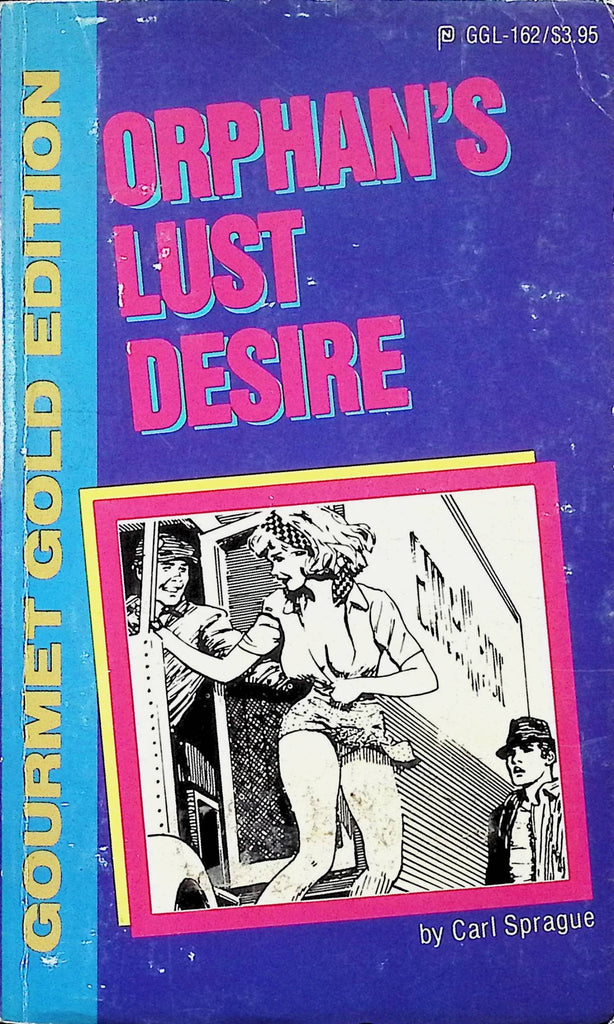 Orphan's Lust Desire by Carl Sprague GGL-162 Gourmet Gold Edition Adult Paperback Novel-081324AMP
