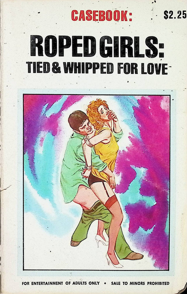 Casebook: Roped Girls Tied & Whipped for Love CB-170 1978 Star Distributors Adult Paperback Novel-091724AMP