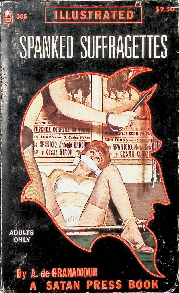 Spanked Suffragettes by A de Granamour SP355 1972 Illustrated An Original Satan Press Bondage Book Adult Erotic Paperback Novel-052424AMP