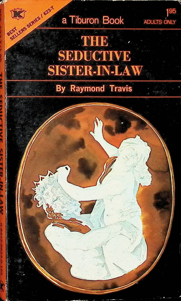 The Seductive Sister-In-Law by Raymond Travis a Tiburon Book 623-T 1971 Adult Paperback Novel-091224AMP