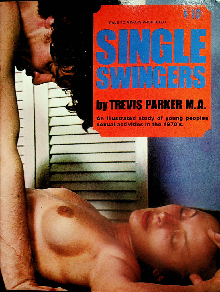Single Swingers Magazine  Illustrated Study Of Peoples Sexual Activities In The 1970's  by Trevis Parker M.A.  092025lm-p
