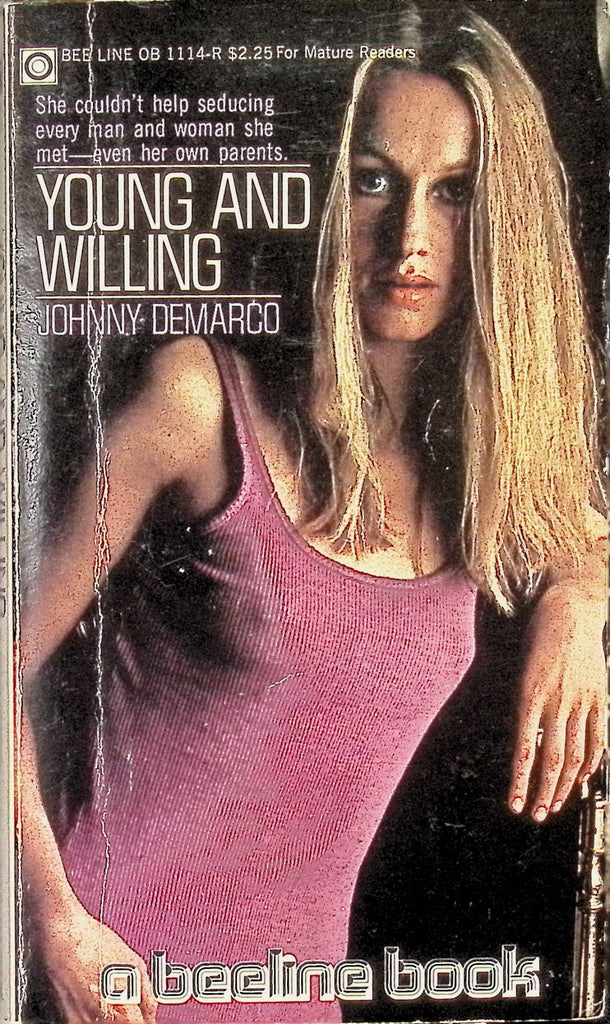 18+ young and Willing by Johnny Demarco 1114 1974 Beeline Books Adult Erotic Paperback Novel-060324AMP