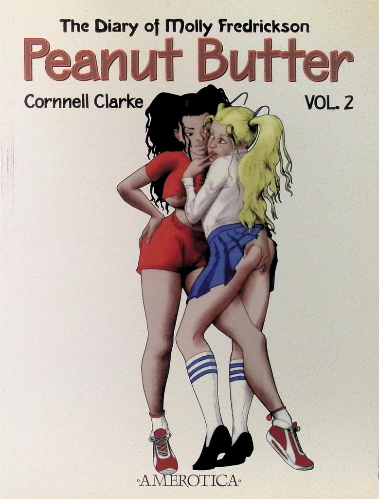 The Diary of Molly Fredrickson Peanut Butter Vol 2 Cornnell Clarke 2003 Amerotica Softcover Trade Paperback Illustrated Erotic Comic 071526AMP