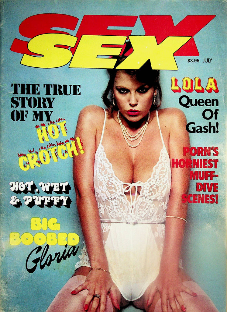 Sex Magazine  Lola Queen Of Gash! / Big Boobed Gloria  July 1985    070525lm-p