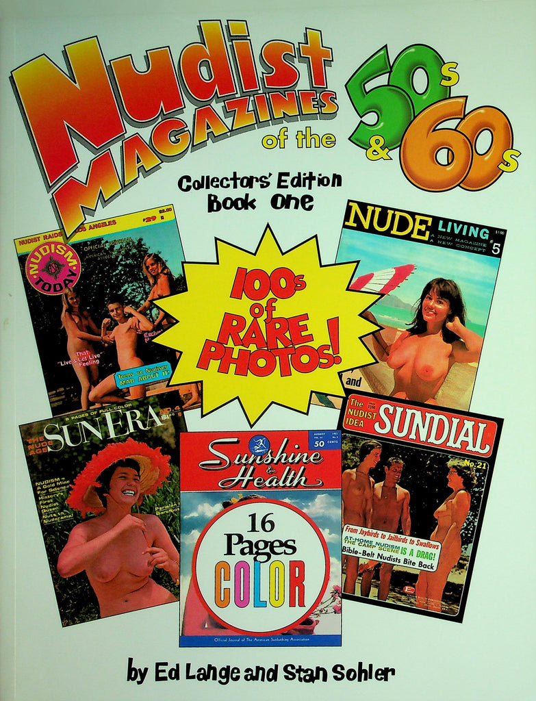 Nudist Magazines Of The 50s & 60s Collector Edition Book One  100's Of Rare Photos!   by Ed Lange and Stan Sohler   101226lmp-GSC