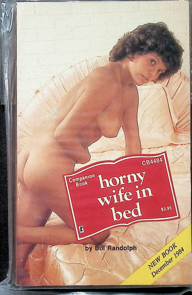 Horny Wife in Bed by Bill Randolph December 1984 CB4484 Companion Book Greenleaf Adult Paperback Novel-082724AMP