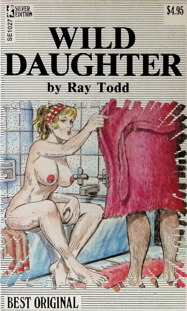 Wild Daughter by Ray Todd Best Original Silver Edition Books Greenleaf Classics 1970s Adult Novel -042224AMP