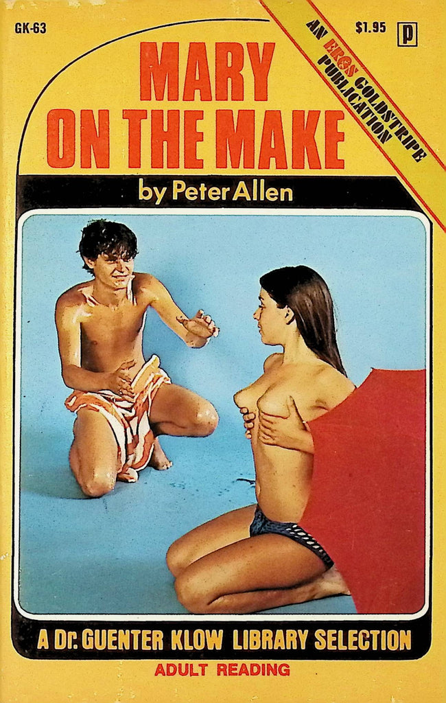 Mary on the Make by Peter Allen Dr Guenter Klow Library Selection GK-53 Eros Goldstripe Publication 1972 Adult Erotic Paperback Novel-061324AMP