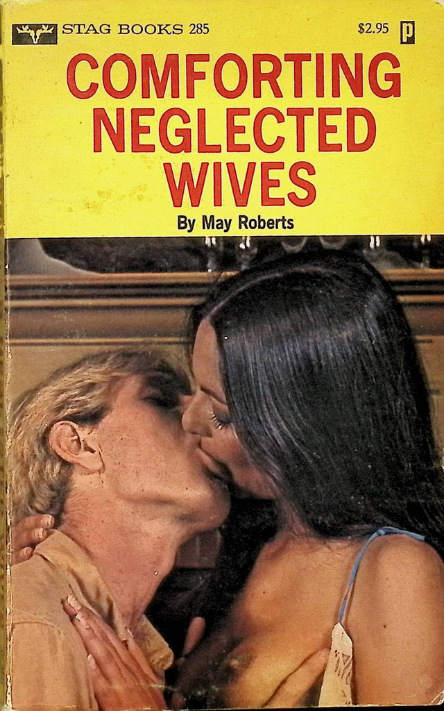 Comforting Neglected Wives by May Roberts STG-285 1979 Stag Books Adult Erotic Paperback Novel-052024AMP