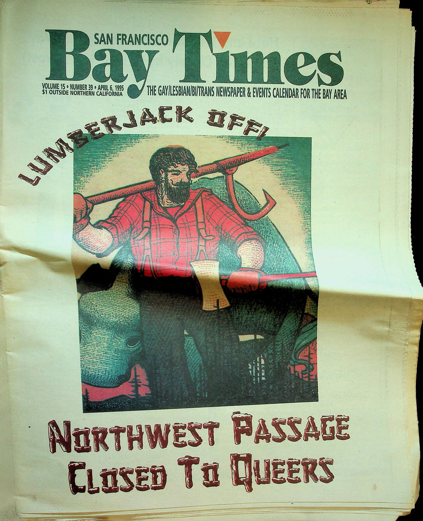 San Francisco Bay Times Gay & Lesbian Adult Newspaper   Lumber Jack Off!  April 6, 1995   040226lmp