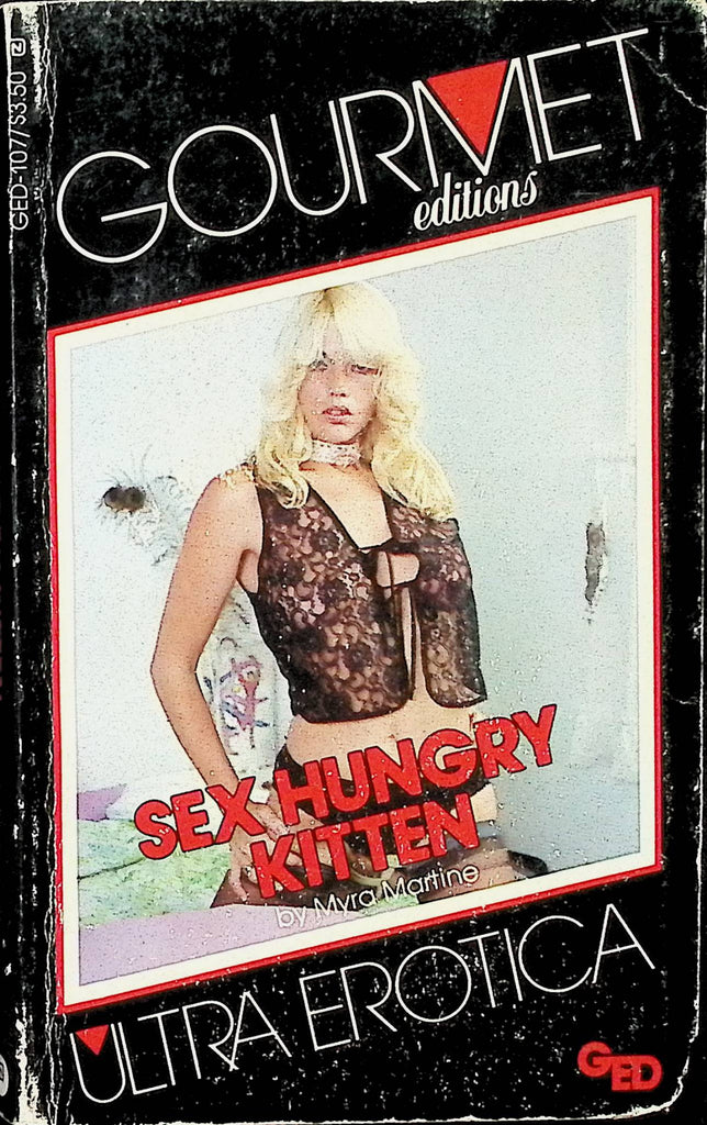 Sex Hungry Kitten by Mary Martine GED-107 1982 Ultra Erotica Gourmet Editions Adult Novel-050124AMP